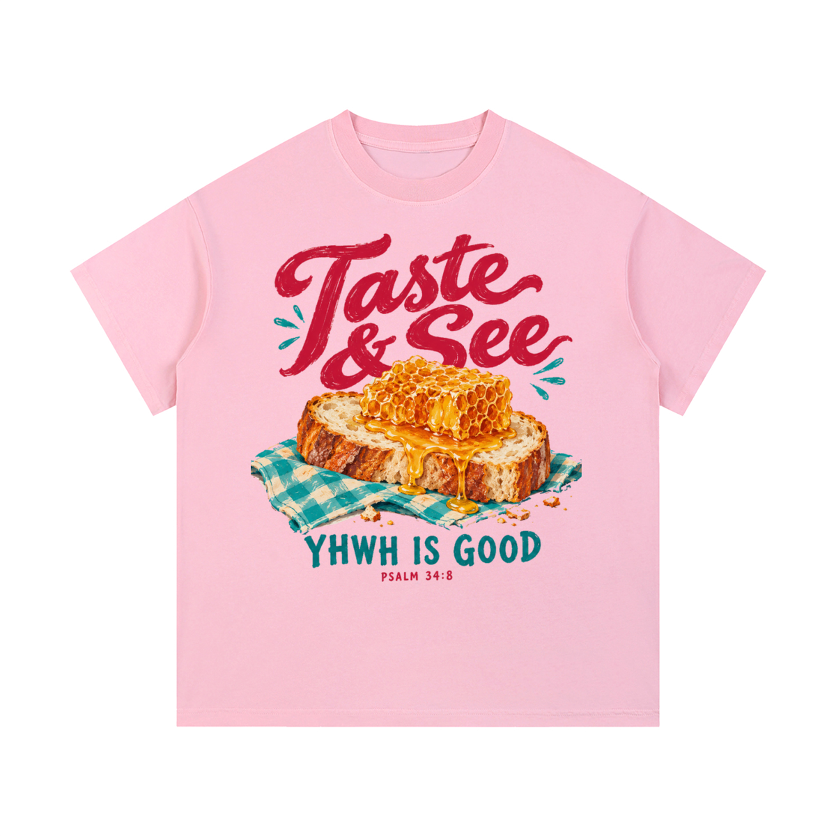 Front view of pink Taste & See vintage-wash cotton tee with Psalm 34:8 artwork