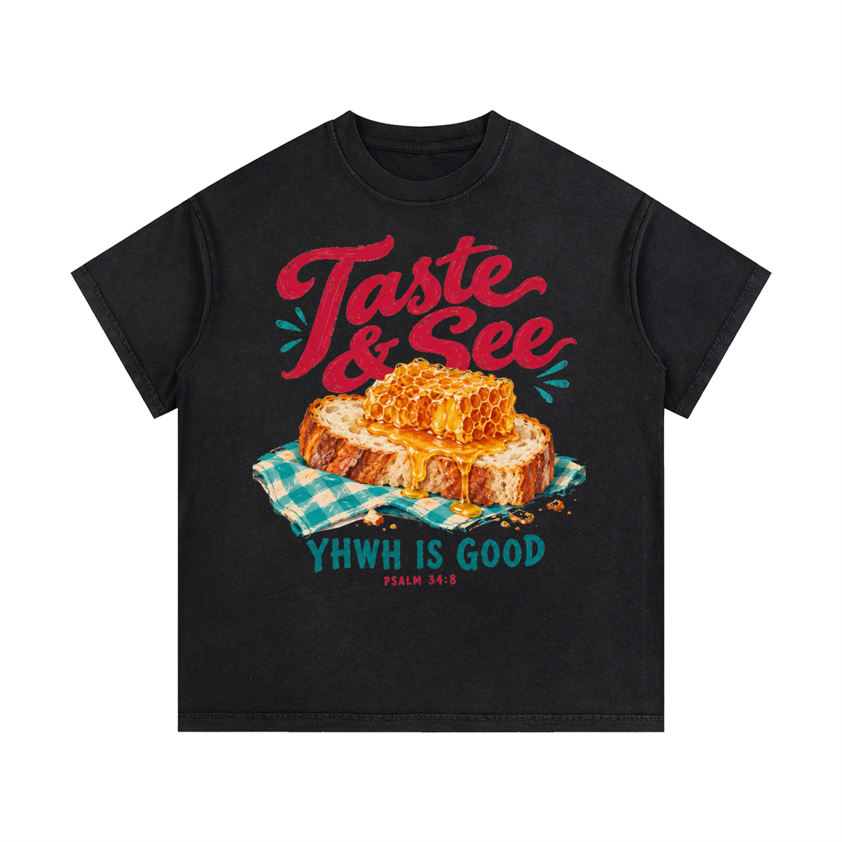 Front view of black Taste & See vintage-wash cotton tee with Psalm 34:8 bread-and-honey artwork